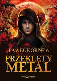 Przeklęty metal Cykl Egzorcysta Tom 1 - Paweł Kornew - książka