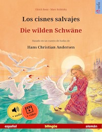 Los cisnes salvajes – Die wilden Schwäne (español – alemán) - Ulrich Renz - ebook