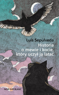 Historia o mewie i kocie, który uczył ją latać - Luis Sepúlveda - ebook + książka