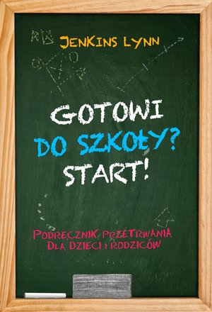 Gotowi do szkoły? Start! - Lynn Jenkins - książka