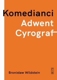 Komedianci. Adwent. Cyrograf - Bronisław Wildstein - książka