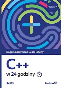 C++ w 24 godziny - Cadenhead Rogers, Liberty Jesse - książka