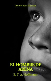 El hombre de arena (Prometheus Classics) - Hoffmann E.T.A. - ebook
