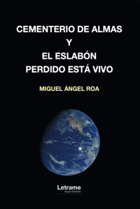 Cementerio de almas y El eslabón perdido está vivo - Miguel Ángel Roa - ebook