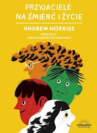 Przyjaciele na śmierć i życie - Norris Andrew - książka