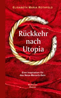 Rückkehr nach Utopia - Elisabeth Maria Rothfeld - ebook
