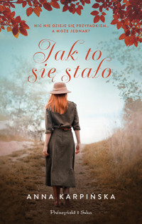 Jak to się stało - Anna Karpińska - ebook + audiobook