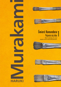 Śmierć Komandora. Tom 1. Pojawia się idea - Haruki Murakami - ebook + książka