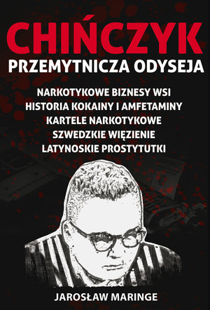 Chińczyk: Przemytnicza Odyseja - Jarosław Maringe - książka