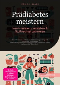 Prädiabetes meistern: Insulinresistenz verstehen & Stoffwechsel optimieren - D. Eos A. I. Saage - ebook