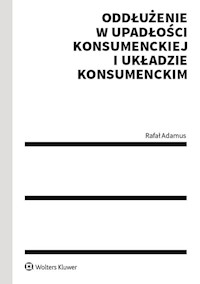 Oddłużenie w upadłości konsumenckiej i układzie konsumenckim - Adamus Rafał - książka
