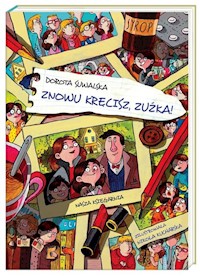 Znowu kręcisz Zuźka! - Dorota Suwalska - książka