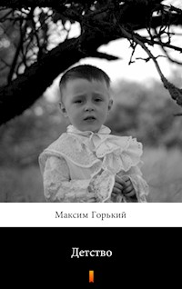 Детство (Dzieciństwo) - Максим Горький, Maksim Gorki - ebook