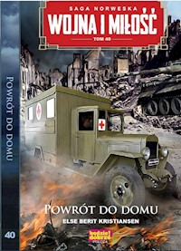 Wojna i Miłość Tom 40 Powrót do domu - Kristiansen Else Berot - książka