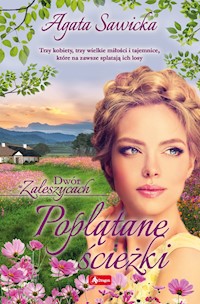 Poplątane ścieżki. Dwór w Zaleszycach. Tom 2 - Agata Sawicka - ebook