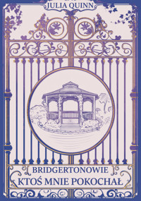 Ktoś mnie pokochał. Cykl Bridgertonowie (barwione brzegi) - Julia Quinn - ebook + książka