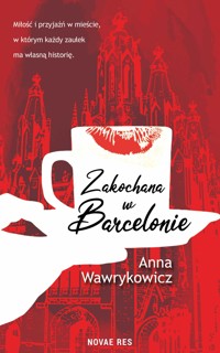 Zakochana w Barcelonie - Anna Wawrykowicz - ebook + audiobook