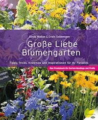 Große Liebe Blumengarten - Gerda Walton - ebook