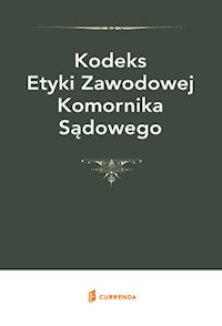 Kodeks Etyki Zawodowej Komornika -  - książka