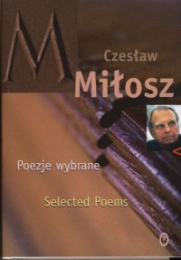 Poezje wybrane [Selected poems] / Czesław Miłosz - Czesław Miłosz - ebook