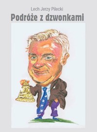 Podróże z dzwonkami - Pilecki Lech Jerzy - książka