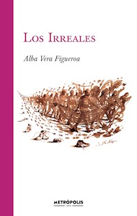 Los irreales - Alba Vera Figueroa - ebook