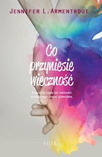 Co przyniesie wieczność - L. Armentrout Jennifer - książka
