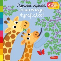 Smacznego, żyrafiątko! Akademia mądrego dziecka. Pierwsze bajeczki - Choux Nathalie - książka