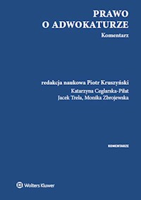 Prawo o adwokaturze Komentarz - Ceglarska-Piłat Katarzyna, Kruszyński Piotr, Trela Jacek, Zbrojewska Monika - książka