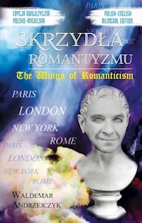 Skrzydła Romantyzmu / The Wings of Romanticism - Waldemar Andrzejczyk - książka
