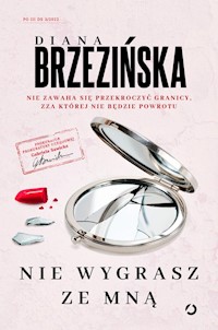 Nie wygrasz ze mną - Diana Brzezińska - książka