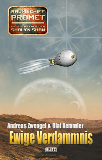 Raumschiff Promet - Die Abenteuer der Shalyn Shan 11: Ewige Verdammnis - Andreas Zwengel - ebook