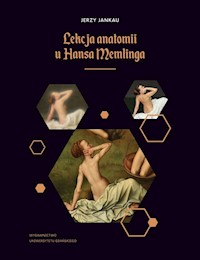 Lekcja anatomii u Hansa Memlinga - Jankau Jerzy - książka