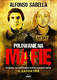 Polowanie na mafię - Sabella Alfonso - ebook + książka