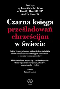 Czarna księga prześladowań chrześcijan w świecie -  - książka