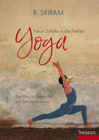 Yoga - Neun Schritte in die Freiheit - R. Sriram - ebook
