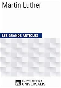 Martin Luther - Encyclopaedia Universalis - ebook