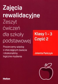 Zajęcia rewalidacyjne Zeszyt ćwiczeń dla szkoły podstawowej Klasy 1-2 Część 2 - Jolanta Pańczyk - książka
