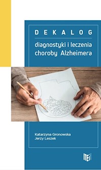 Dekalog diagnostyki i leczenia choroby Alzheimera - Gronowska Katarzyna Leszek Jerzy - książka