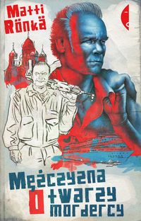 Mężczyzna o twarzy mordercy - Ronka Matti - książka