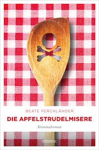 Die Apfelstrudelmisere - Beate Ferchländer - ebook