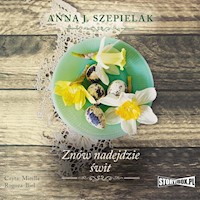 Saga małopolska. Tom 3. Znów nadejdzie świt - Anna J. Szepielak - audiobook
