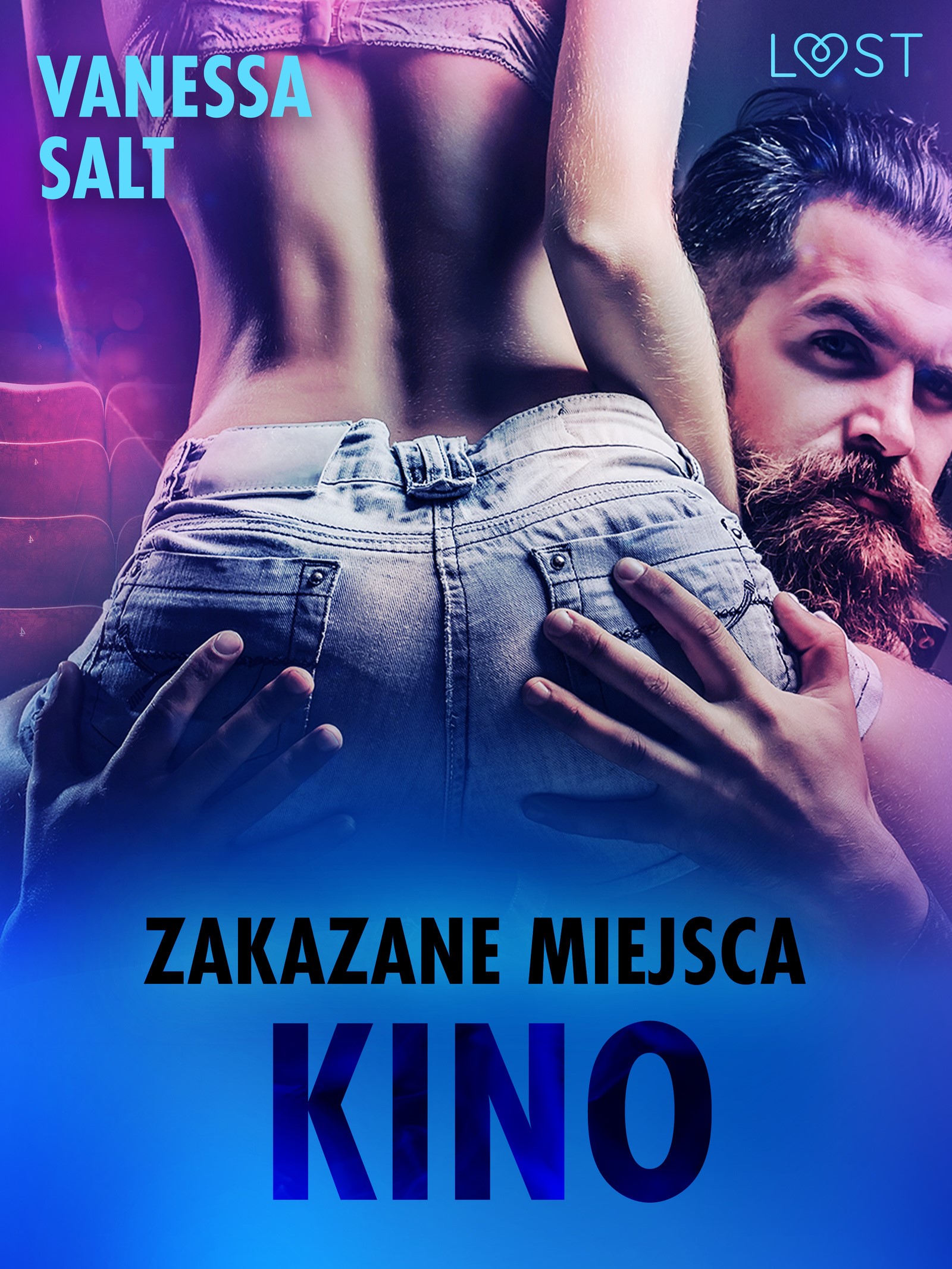 LUST. Zakazane miejsca: Kino - opowiadanie erotyczne
