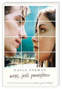 Wróć, jeśli pamiętasz - Gayle Forman - książka