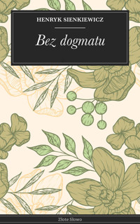 Bez dogmatu - Henryk Sienkiewicz - ebook