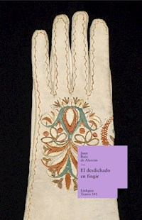 El desdichado en fingir - Juan Ruiz de Alarcón - ebook