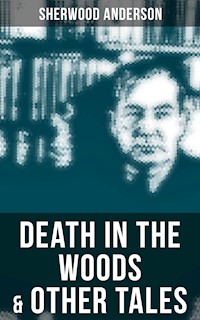 Death in the Woods & Other Tales - Sherwood Anderson - ebook