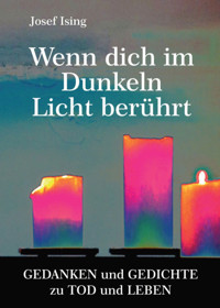 Wenn dich im Dunkeln ein Licht berührt - Josef Ising - ebook