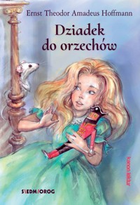 Dziadek do orzechów - Hoffmann Ernst Theodor Amadeus - ebook + książka