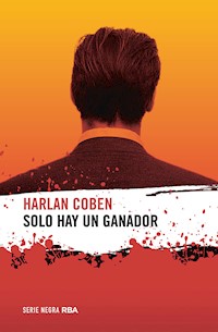 Solo hay un ganador - Harlan Coben - ebook